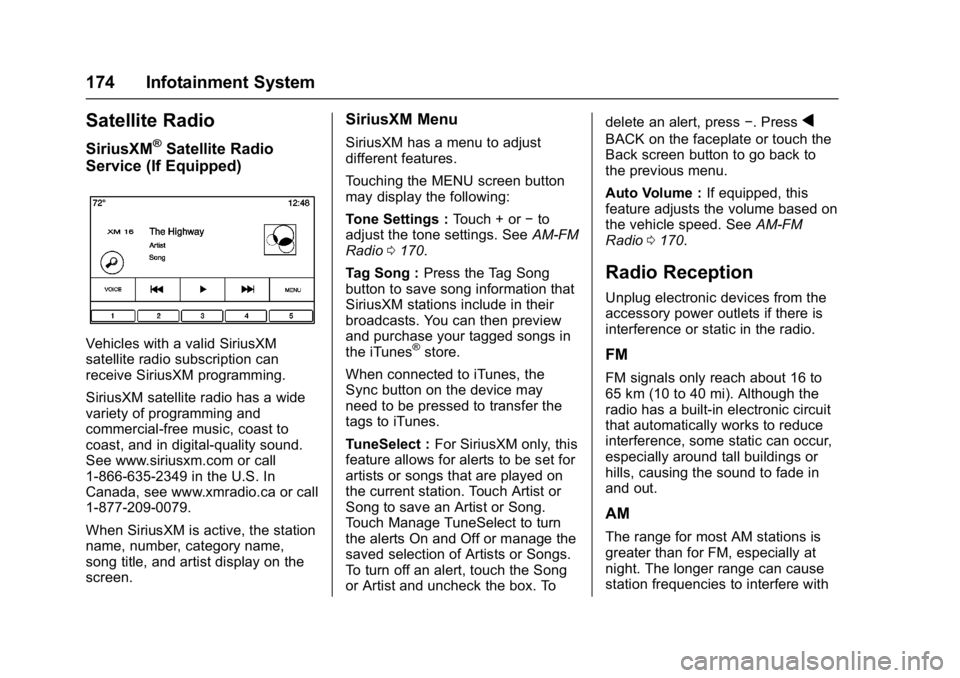 BUICK ENVISION 2016 Owners Manual Buick Envision Owner Manual (GMNA-Localizing-U.S./Canada/Mexico-
8534310) - 2016 - crc - 2/29/16
174 Infotainment System
Satellite Radio
SiriusXM®Satellite Radio
Service (If Equipped)
Vehicles with a BUICK ENVISION 2016 Owners Manual Buick Envision Owner Manual (GMNA-Localizing-U.S./Canada/Mexico-
8534310) - 2016 - crc - 2/29/16
174 Infotainment System
Satellite Radio
SiriusXM®Satellite Radio
Service (If Equipped)
Vehicles with a