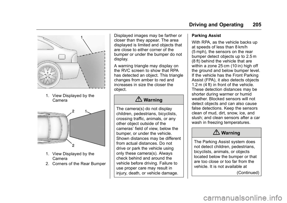 BUICK REGAL 2016 User Guide Buick Regal Owner Manual (GMNA-Localizing-U.S./Canada/Mexico-
9159380) - 2016 - CRC - 2/23/16
Driving and Operating 205
1. View Displayed by theCamera
1. View Displayed by theCamera
2. Corners of the BUICK REGAL 2016 User Guide Buick Regal Owner Manual (GMNA-Localizing-U.S./Canada/Mexico-
9159380) - 2016 - CRC - 2/23/16
Driving and Operating 205
1. View Displayed by theCamera
1. View Displayed by theCamera
2. Corners of the