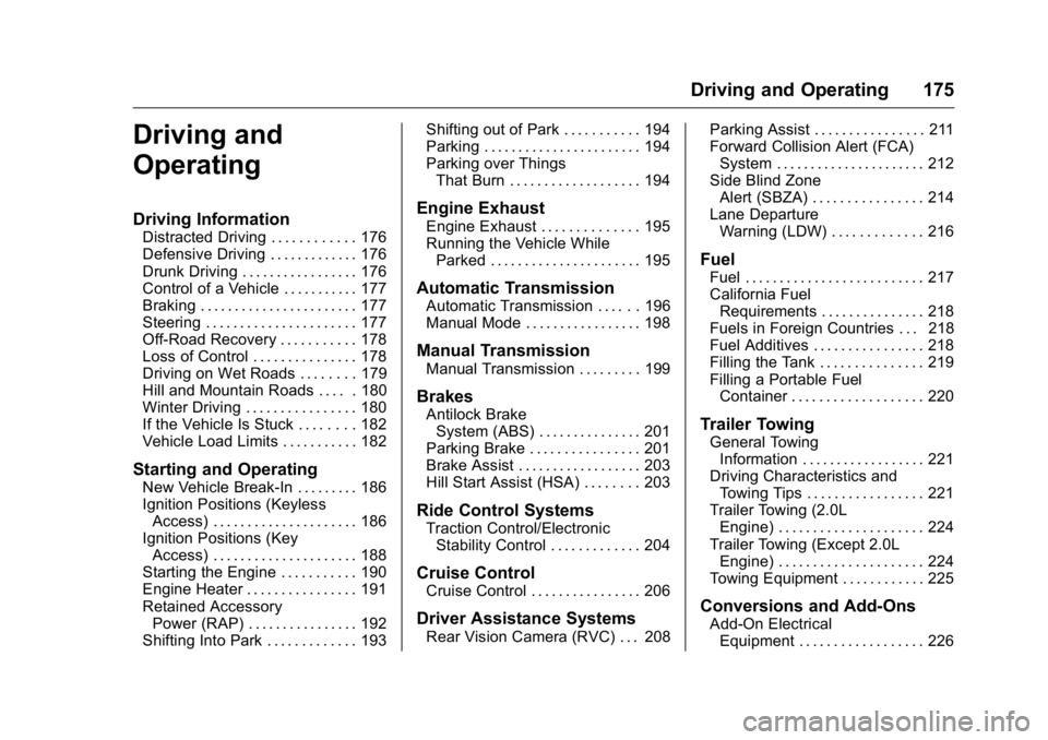 BUICK VERANO 2016 Owners Manual Buick Verano Owner Manual (GMNA-Localizing-U.S./Canada/Mexico-
9085356) - 2016 - crc - 10/19/15
Driving and Operating 175
Driving and
Operating
Driving Information
Distracted Driving . . . . . . . . . BUICK VERANO 2016 Owners Manual Buick Verano Owner Manual (GMNA-Localizing-U.S./Canada/Mexico-
9085356) - 2016 - crc - 10/19/15
Driving and Operating 175
Driving and
Operating
Driving Information
Distracted Driving . . . . . . . . .