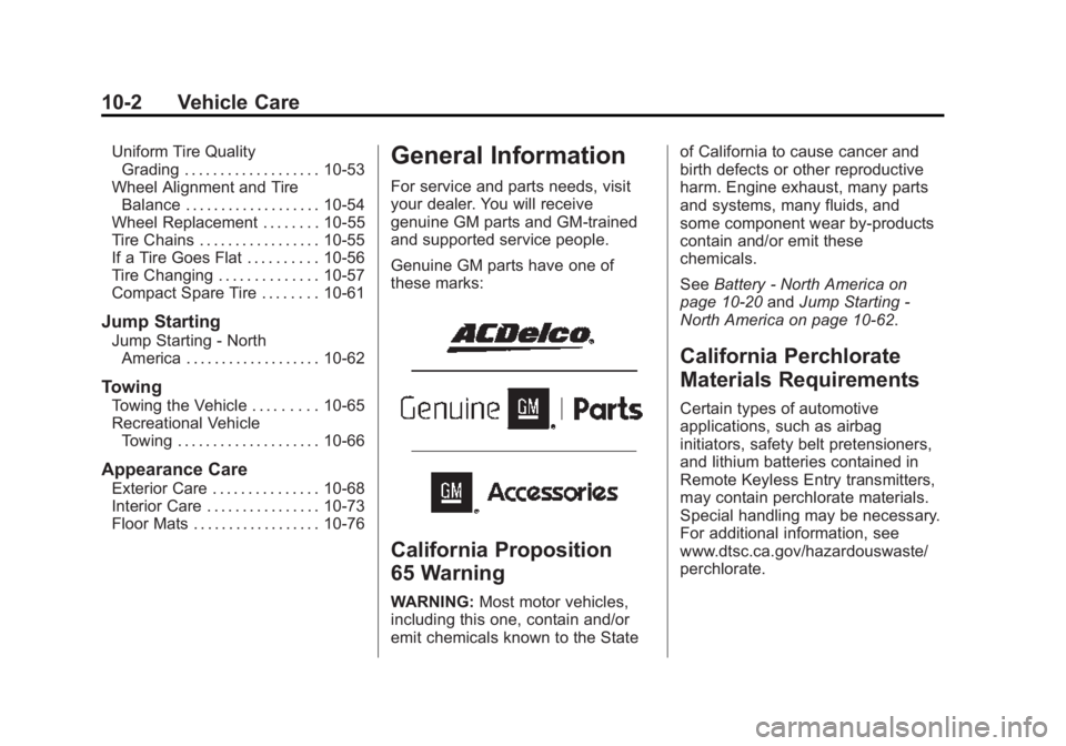 BUICK ENCORE 2015  Owners Manual Black plate (2,1)Buick Encore Owner Manual (GMNA-Localizing-U.S./Canada/Mexico-
7707490) - 2015 - crc - 2/4/15
10-2 Vehicle Care
Uniform Tire QualityGrading . . . . . . . . . . . . . . . . . . . 10-53