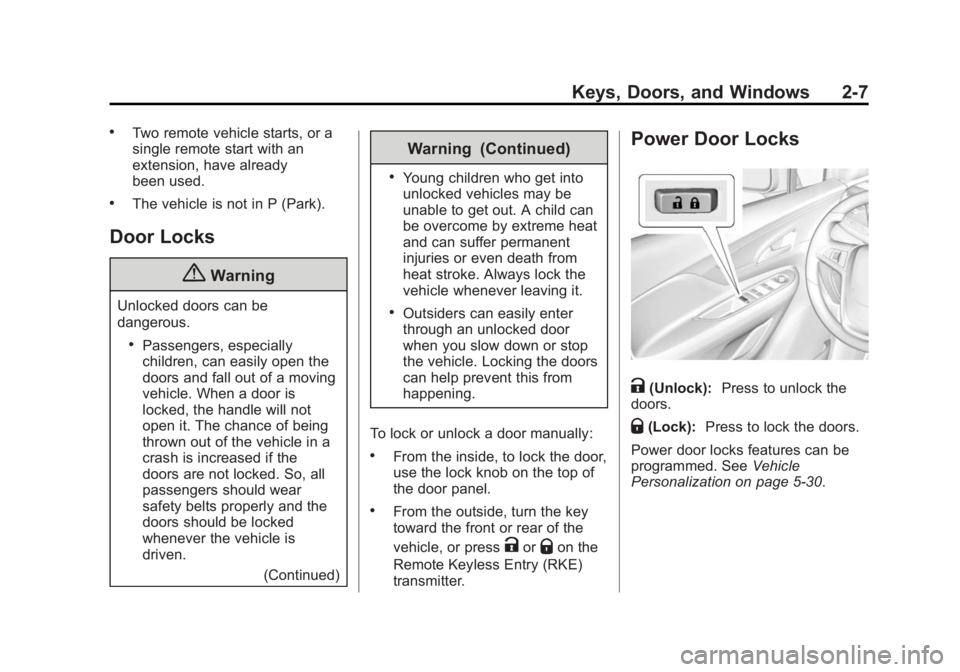 BUICK ENCORE 2015  Owners Manual Black plate (7,1)Buick Encore Owner Manual (GMNA-Localizing-U.S./Canada/Mexico-
7707490) - 2015 - crc - 2/4/15
Keys, Doors, and Windows 2-7
.Two remote vehicle starts, or a
single remote start with an