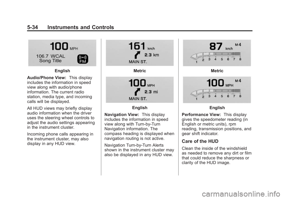 BUICK LACROSSE 2015  Owners Manual Black plate (34,1)Buick LaCrosse Owner Manual (GMNA-Localizing-U.S./Canada/Mexico-
7707475) - 2015 - CRC - 10/9/14
5-34 Instruments and Controls
English
Audio/Phone View: This display
includes the inf