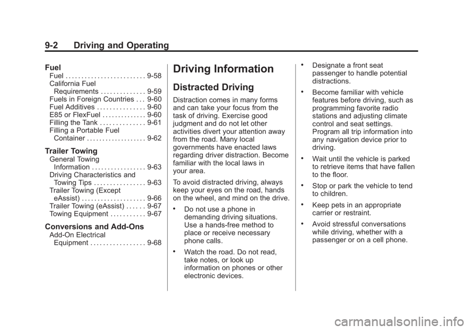 BUICK LACROSSE 2015 Owners Manual Black plate (2,1)Buick LaCrosse Owner Manual (GMNA-Localizing-U.S./Canada/Mexico-
7707475) - 2015 - CRC - 10/9/14
9-2 Driving and Operating
Fuel
Fuel . . . . . . . . . . . . . . . . . . . . . . . . . BUICK LACROSSE 2015 Owners Manual Black plate (2,1)Buick LaCrosse Owner Manual (GMNA-Localizing-U.S./Canada/Mexico-
7707475) - 2015 - CRC - 10/9/14
9-2 Driving and Operating
Fuel
Fuel . . . . . . . . . . . . . . . . . . . . . . . . .