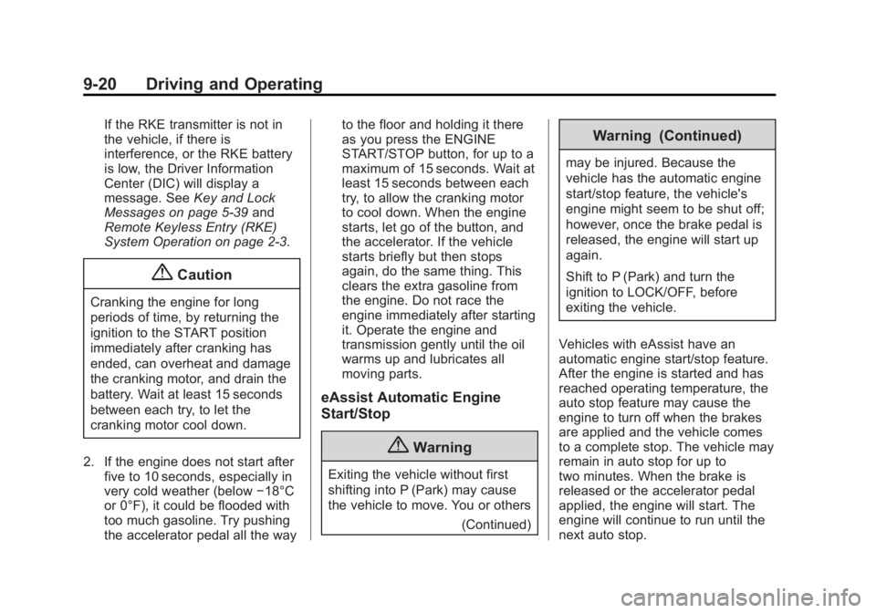 BUICK LACROSSE 2015  Owners Manual Black plate (20,1)Buick LaCrosse Owner Manual (GMNA-Localizing-U.S./Canada/Mexico-
7707475) - 2015 - CRC - 10/9/14
9-20 Driving and Operating
If the RKE transmitter is not in
the vehicle, if there is
