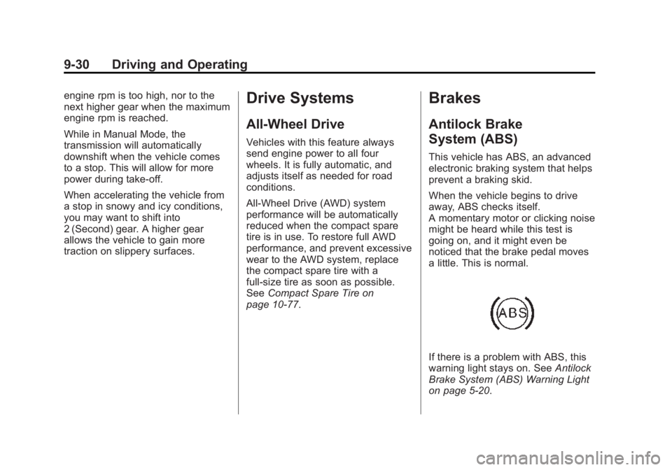 BUICK LACROSSE 2015  Owners Manual Black plate (30,1)Buick LaCrosse Owner Manual (GMNA-Localizing-U.S./Canada/Mexico-
7707475) - 2015 - CRC - 10/9/14
9-30 Driving and Operating
engine rpm is too high, nor to the
next higher gear when t