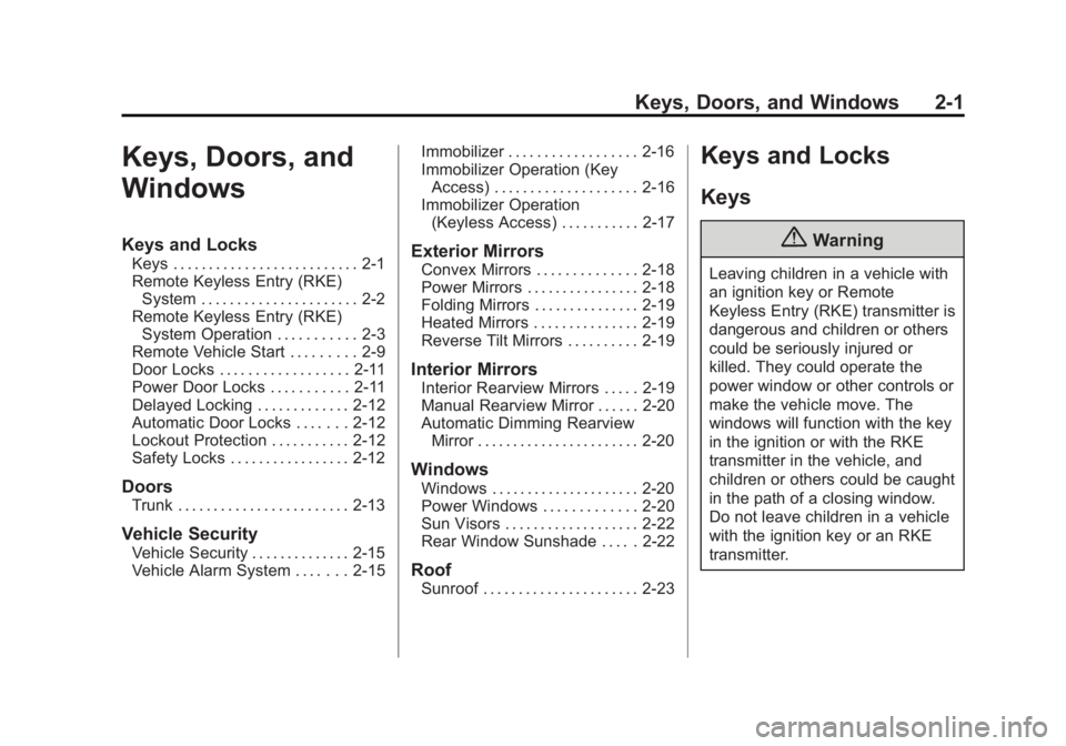 BUICK LACROSSE 2015  Owners Manual Black plate (1,1)Buick LaCrosse Owner Manual (GMNA-Localizing-U.S./Canada/Mexico-
7707475) - 2015 - CRC - 10/9/14
Keys, Doors, and Windows 2-1
Keys, Doors, and
Windows
Keys and Locks
Keys . . . . . . 