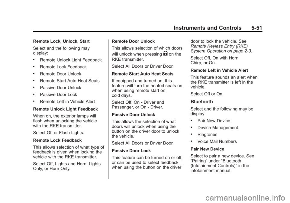 BUICK REGAL 2015  Owners Manual Black plate (51,1)Buick Regal Owner Manual (GMNA-Localizing-U.S./Canada/Mexico-
7576024) - 2015 - CRC - 9/15/14
Instruments and Controls 5-51
Remote Lock, Unlock, Start
Select and the following may
di