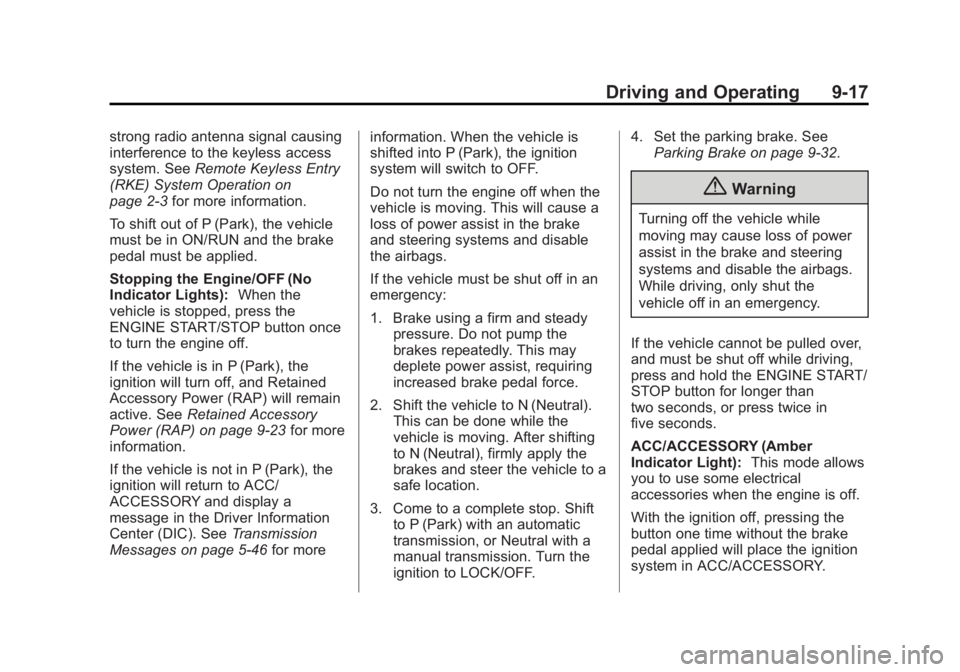 BUICK REGAL 2015  Owners Manual Black plate (17,1)Buick Regal Owner Manual (GMNA-Localizing-U.S./Canada/Mexico-
7576024) - 2015 - CRC - 9/15/14
Driving and Operating 9-17
strong radio antenna signal causing
interference to the keyle