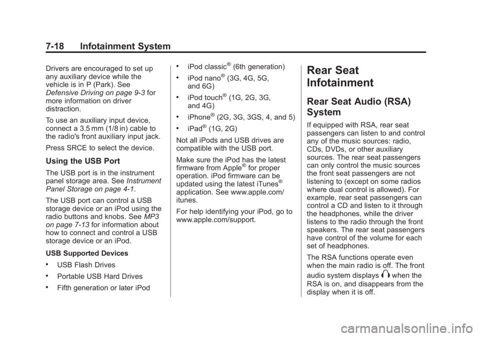BUICK ENCLAVE 2014 Owners Manual Black plate (18,1)Buick Enclave Owner Manual (GMNA-Localizing-U.S./Canada/Mexico-
6014143) - 2014 - CRC - 8/14/13
7-18 Infotainment System
Drivers are encouraged to set up
any auxiliary device while t BUICK ENCLAVE 2014 Owners Manual Black plate (18,1)Buick Enclave Owner Manual (GMNA-Localizing-U.S./Canada/Mexico-
6014143) - 2014 - CRC - 8/14/13
7-18 Infotainment System
Drivers are encouraged to set up
any auxiliary device while t