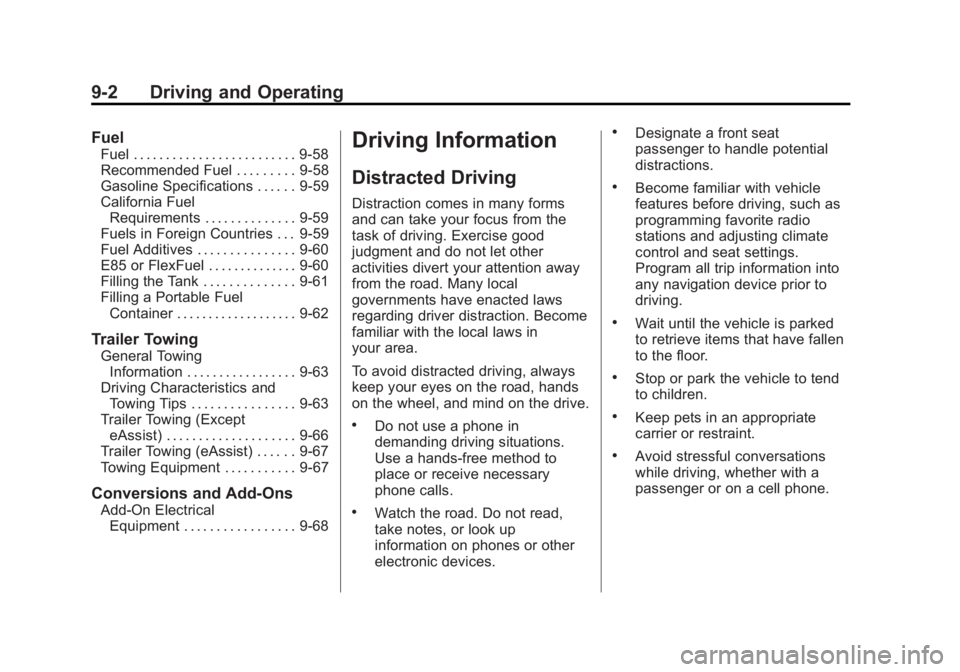 BUICK LACROSSE 2014  Owners Manual Black plate (2,1)Buick LaCrosse Owner Manual (GMNA-Localizing-U.S./Canada/Mexico-
6043609) - 2014 - 2nd Edition - 10/17/13
9-2 Driving and Operating
Fuel
Fuel . . . . . . . . . . . . . . . . . . . . .