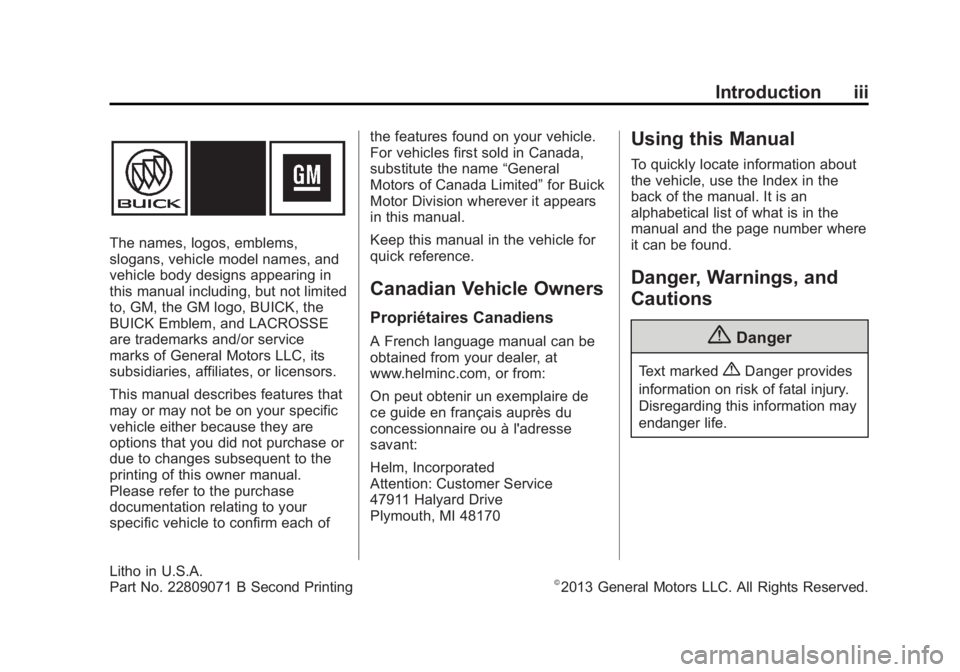 BUICK LACROSSE 2014  Owners Manual Black plate (3,1)Buick LaCrosse Owner Manual (GMNA-Localizing-U.S./Canada/Mexico-
6043609) - 2014 - 2nd Edition - 10/17/13
Introduction iii
The names, logos, emblems,
slogans, vehicle model names, and