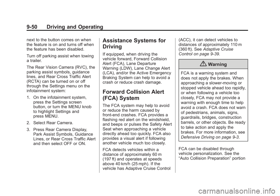 BUICK LACROSSE 2014  Owners Manual Black plate (50,1)Buick LaCrosse Owner Manual (GMNA-Localizing-U.S./Canada/Mexico-
6043609) - 2014 - 2nd Edition - 10/17/13
9-50 Driving and Operating
next to the button comes on when
the feature is o
