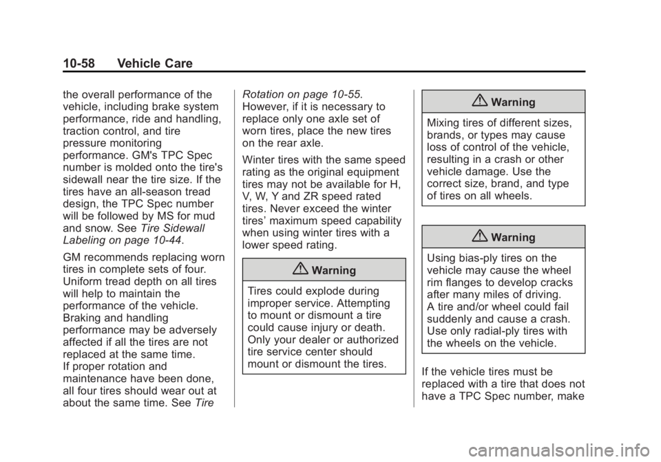 BUICK LACROSSE 2014  Owners Manual Black plate (58,1)Buick LaCrosse Owner Manual (GMNA-Localizing-U.S./Canada/Mexico-
6043609) - 2014 - 2nd Edition - 10/17/13
10-58 Vehicle Care
the overall performance of the
vehicle, including brake s