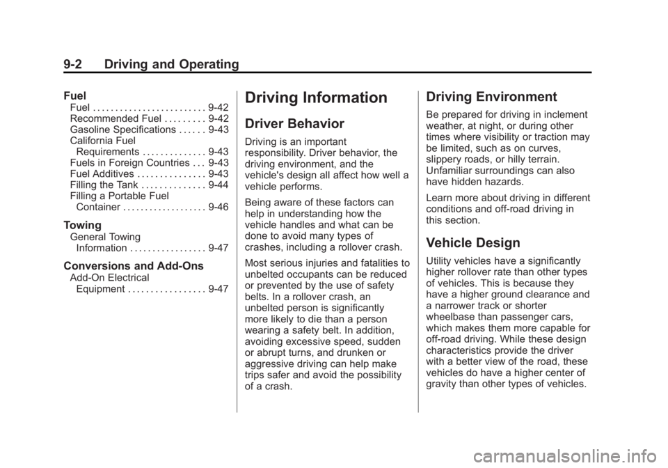 BUICK ENCORE 2013  Owners Manual Black plate (2,1)Buick Encore Owner Manual - 2013 - crc - 1/8/13
9-2 Driving and Operating
Fuel
Fuel . . . . . . . . . . . . . . . . . . . . . . . . . 9-42
Recommended Fuel . . . . . . . . . 9-42
Gaso