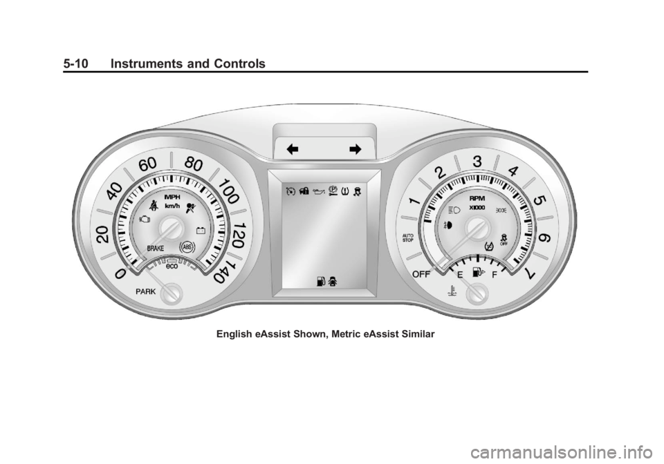 BUICK LACROSSE 2013  Owners Manual Black plate (10,1)Buick LaCrosse Owner Manual - 2013 - crc - 9/7/12
5-10 Instruments and Controls
English eAssist Shown, Metric eAssist Similar 