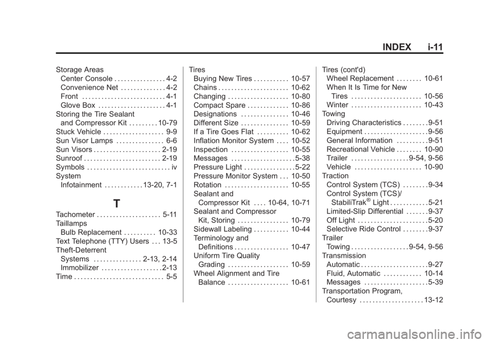 BUICK LACROSSE 2013  Owners Manual Black plate (11,1)Buick LaCrosse Owner Manual - 2013 - crc - 9/7/12
INDEX i-11
Storage AreasCenter Console . . . . . . . . . . . . . . . . 4-2
Convenience Net . . . . . . . . . . . . . . 4-2
Front . .