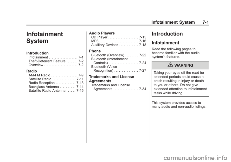 BUICK REGAL 2013  Owners Manual Black plate (1,1)Buick Regal Owner Manual - 2013 - crc - 11/5/12
Infotainment System 7-1
Infotainment
System
Introduction
Infotainment . . . . . . . . . . . . . . . . . . . 7-1
Theft-Deterrent Feature