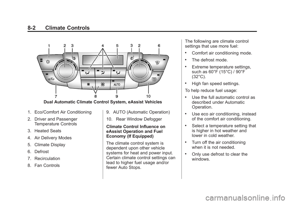 BUICK REGAL 2013  Owners Manual Black plate (2,1)Buick Regal Owner Manual - 2013 - crc - 11/5/12
8-2 Climate Controls
Dual Automatic Climate Control System, eAssist Vehicles
1. Eco/Comfort Air Conditioning
2. Driver and Passenger Te