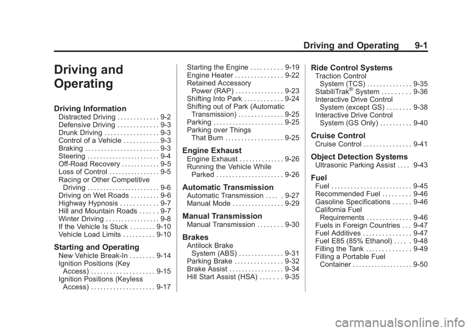 BUICK REGAL 2013  Owners Manual Black plate (1,1)Buick Regal Owner Manual - 2013 - crc - 11/5/12
Driving and Operating 9-1
Driving and
Operating
Driving Information
Distracted Driving . . . . . . . . . . . . . 9-2
Defensive Driving 