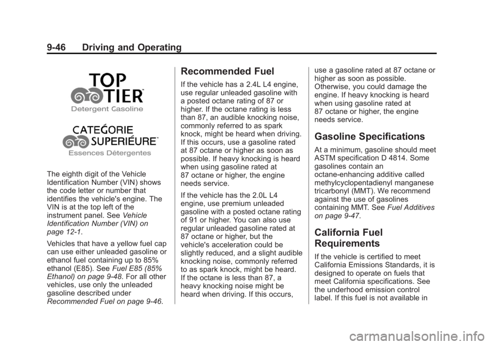 BUICK REGAL 2013  Owners Manual Black plate (46,1)Buick Regal Owner Manual - 2013 - crc - 11/5/12
9-46 Driving and Operating
The eighth digit of the Vehicle
Identification Number (VIN) shows
the code letter or number that
identifies