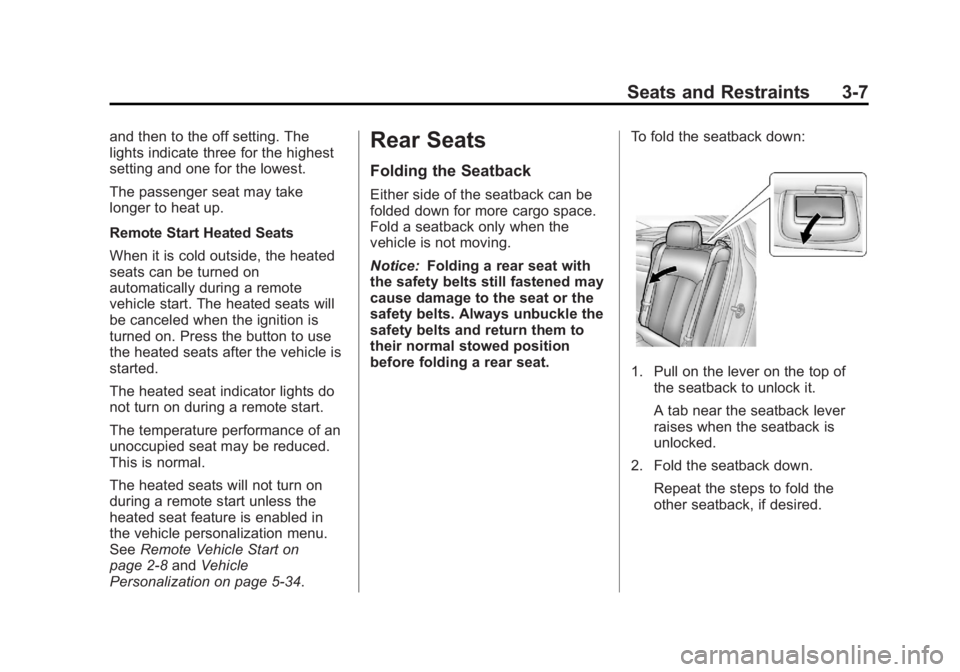 BUICK REGAL 2013  Owners Manual Black plate (7,1)Buick Regal Owner Manual - 2013 - crc - 11/5/12
Seats and Restraints 3-7
and then to the off setting. The
lights indicate three for the highest
setting and one for the lowest.
The pas