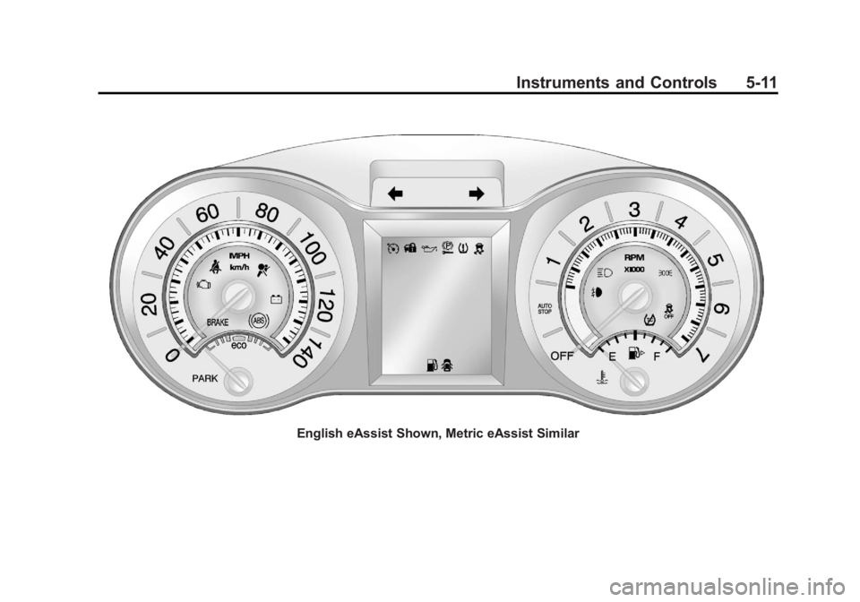 BUICK LACROSSE 2012  Owners Manual Black plate (11,1)Buick LaCrosse Owner Manual - 2012
Instruments and Controls 5-11
English eAssist Shown, Metric eAssist Similar 