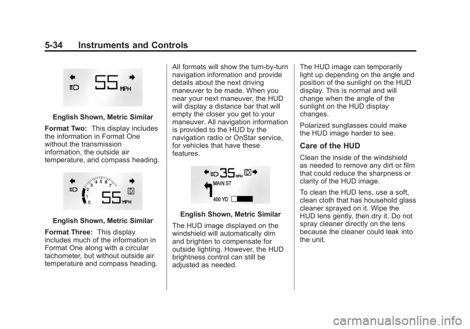 BUICK LACROSSE 2012  Owners Manual Black plate (34,1)Buick LaCrosse Owner Manual - 2012
5-34 Instruments and Controls
English Shown, Metric Similar
Format Two: This display includes
the information in Format One
without the transmissio