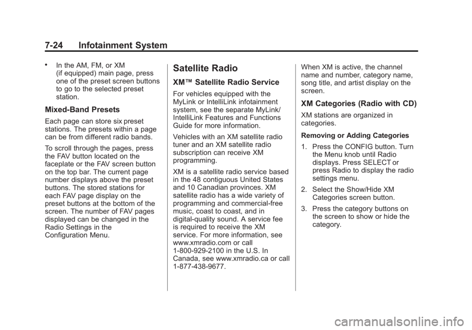 BUICK LACROSSE 2012  Owners Manual Black plate (24,1)Buick LaCrosse Owner Manual - 2012
7-24 Infotainment System
.In the AM, FM, or XM
(if equipped) main page, press
one of the preset screen buttons
to go to the selected preset
station