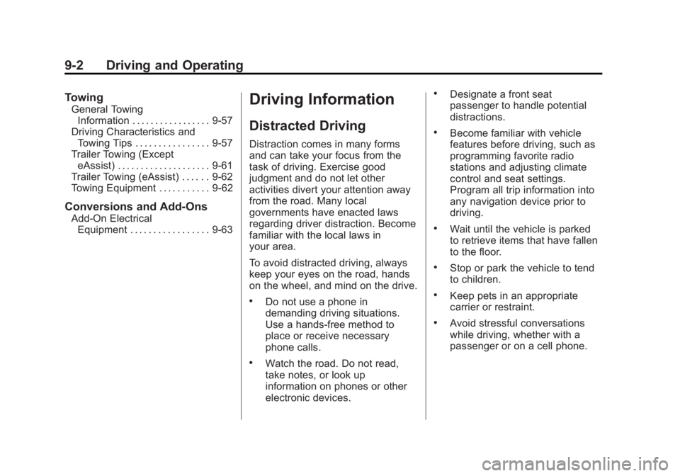 BUICK LACROSSE 2012  Owners Manual Black plate (2,1)Buick LaCrosse Owner Manual - 2012
9-2 Driving and Operating
Towing
General TowingInformation . . . . . . . . . . . . . . . . . 9-57
Driving Characteristics and Towing Tips . . . . . 