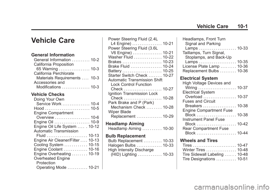 BUICK LACROSSE 2012  Owners Manual Black plate (1,1)Buick LaCrosse Owner Manual - 2012
Vehicle Care 10-1
Vehicle Care
General Information
General Information . . . . . . . . . . 10-2
California Proposition65 Warning . . . . . . . . . .