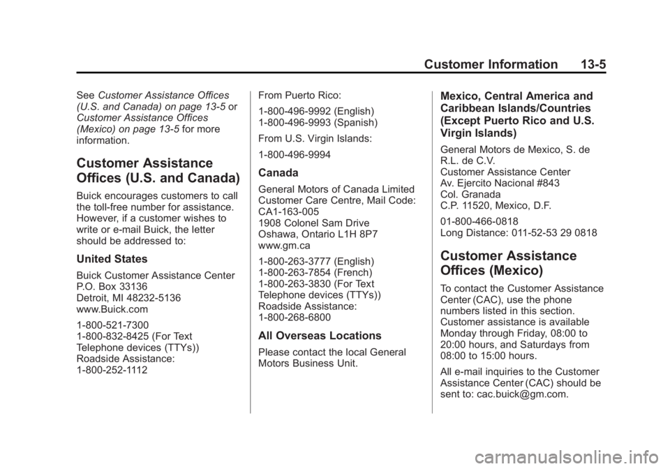 BUICK LACROSSE 2012  Owners Manual Black plate (5,1)Buick LaCrosse Owner Manual - 2012
Customer Information 13-5
SeeCustomer Assistance Offices
(U.S. and Canada) on page 13‑5 or
Customer Assistance Offices
(Mexico) on page 13‑5 for