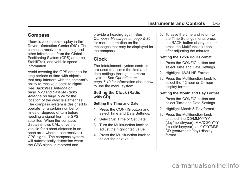 BUICK REGAL 2012  Owners Manual Black plate (5,1)Buick Regal Owner Manual - 2012
Instruments and Controls 5-5
Compass
There is a compass display in the
Driver Information Center (DIC). The
compass receives its heading and
other info
