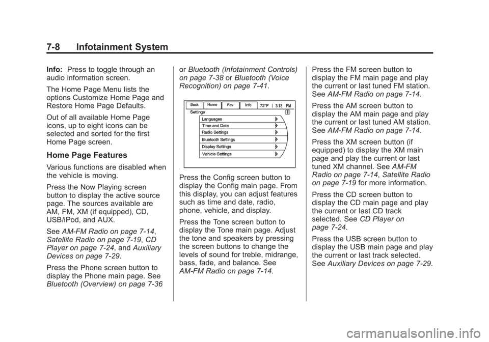 BUICK REGAL 2012  Owners Manual Black plate (8,1)Buick Regal Owner Manual - 2012
7-8 Infotainment System
Info:Press to toggle through an
audio information screen.
The Home Page Menu lists the
options Customize Home Page and
Restore 