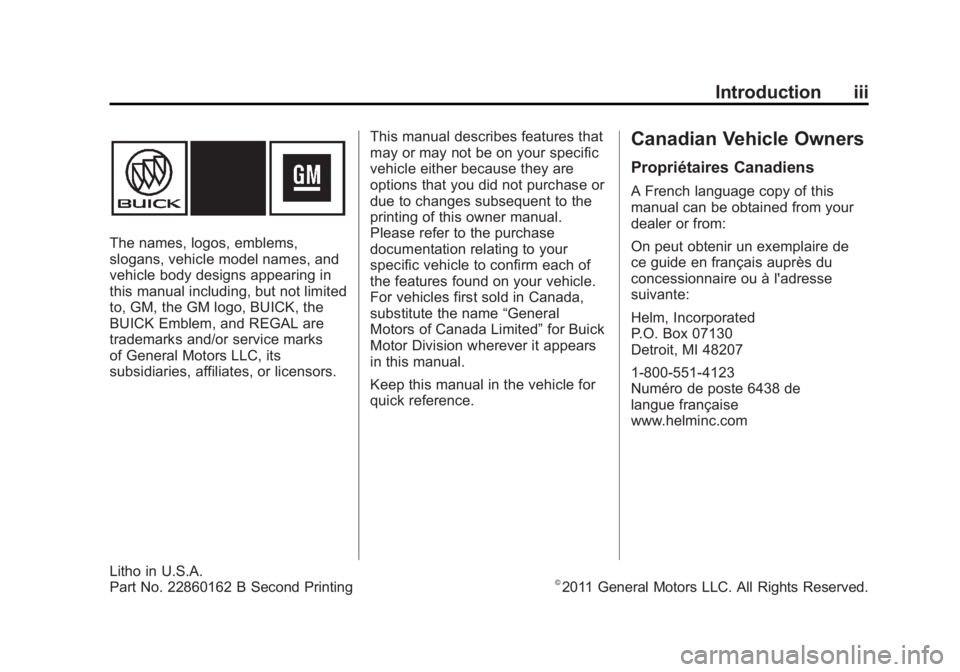 BUICK REGAL 2012  Owners Manual Black plate (3,1)Buick Regal Owner Manual - 2012
Introduction iii
The names, logos, emblems,
slogans, vehicle model names, and
vehicle body designs appearing in
this manual including, but not limited
