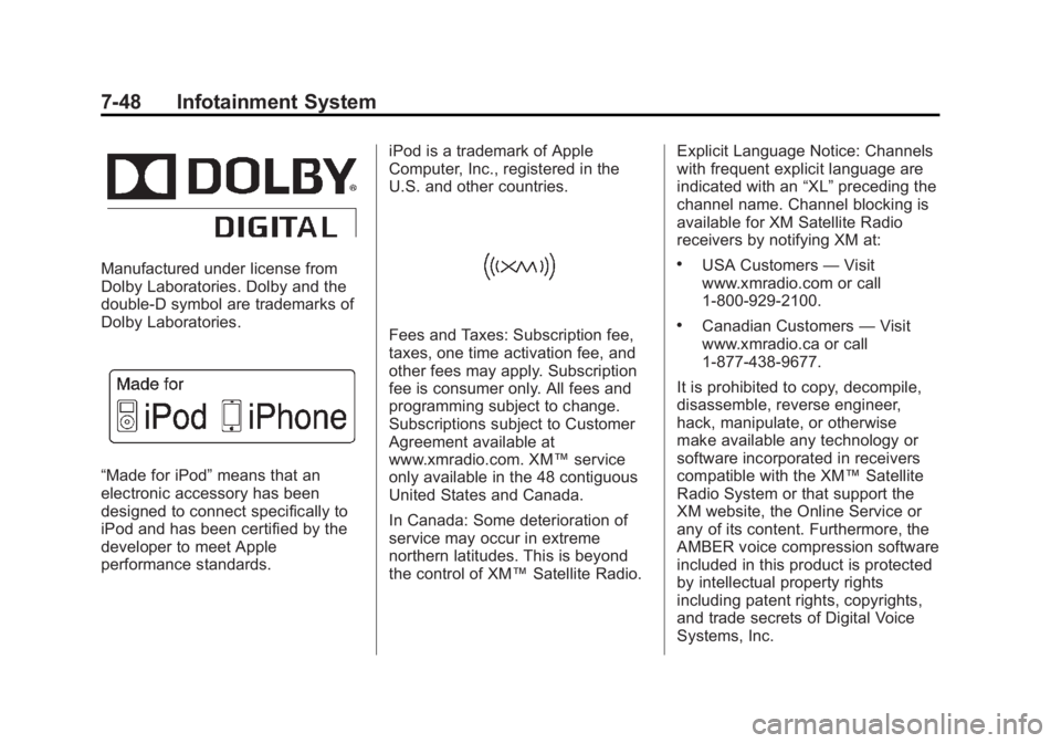 BUICK REGAL 2012  Owners Manual Black plate (48,1)Buick Regal Owner Manual - 2012
7-48 Infotainment System
Manufactured under license from
Dolby Laboratories. Dolby and the
double-D symbol are trademarks of
Dolby Laboratories.
“Ma