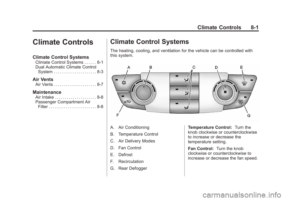 BUICK REGAL 2012  Owners Manual Black plate (1,1)Buick Regal Owner Manual - 2012
Climate Controls 8-1
Climate Controls
Climate Control Systems
Climate Control Systems . . . . . . 8-1
Dual Automatic Climate ControlSystem . . . . . . 