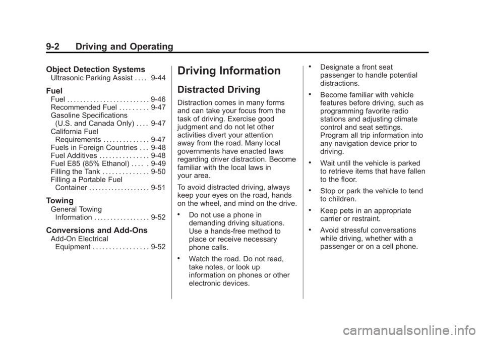 BUICK REGAL 2012  Owners Manual Black plate (2,1)Buick Regal Owner Manual - 2012
9-2 Driving and Operating
Object Detection Systems
Ultrasonic Parking Assist . . . . 9-44
Fuel
Fuel . . . . . . . . . . . . . . . . . . . . . . . . . 9