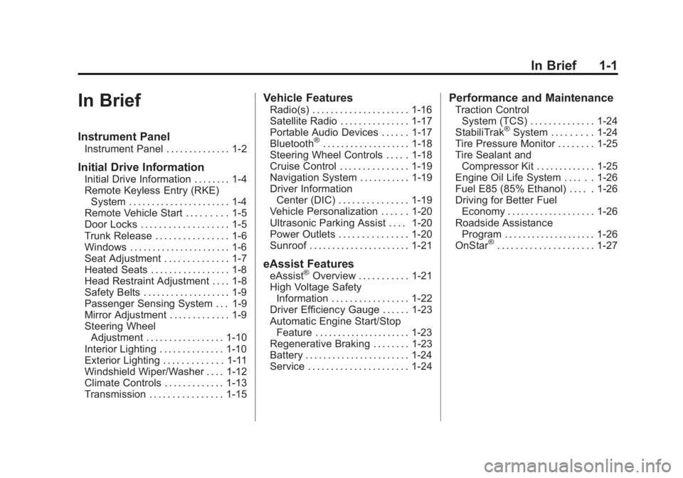 BUICK REGAL 2012  Owners Manual Black plate (1,1)Buick Regal Owner Manual - 2012
In Brief 1-1
In Brief
Instrument Panel
Instrument Panel . . . . . . . . . . . . . . 1-2
Initial Drive Information
Initial Drive Information . . . . . .