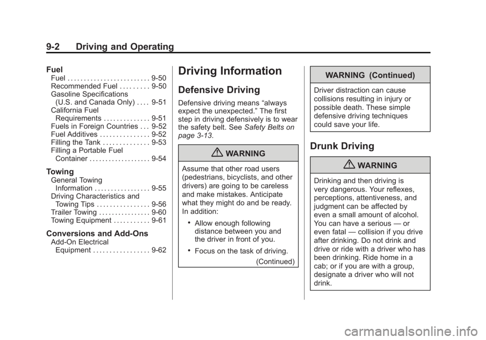 BUICK LACROSSE 2011  Owners Manual Black plate (2,1)Buick LaCrosse Owner Manual - 2011
9-2 Driving and Operating
Fuel
Fuel . . . . . . . . . . . . . . . . . . . . . . . . . 9-50
Recommended Fuel . . . . . . . . . 9-50
Gasoline Specific