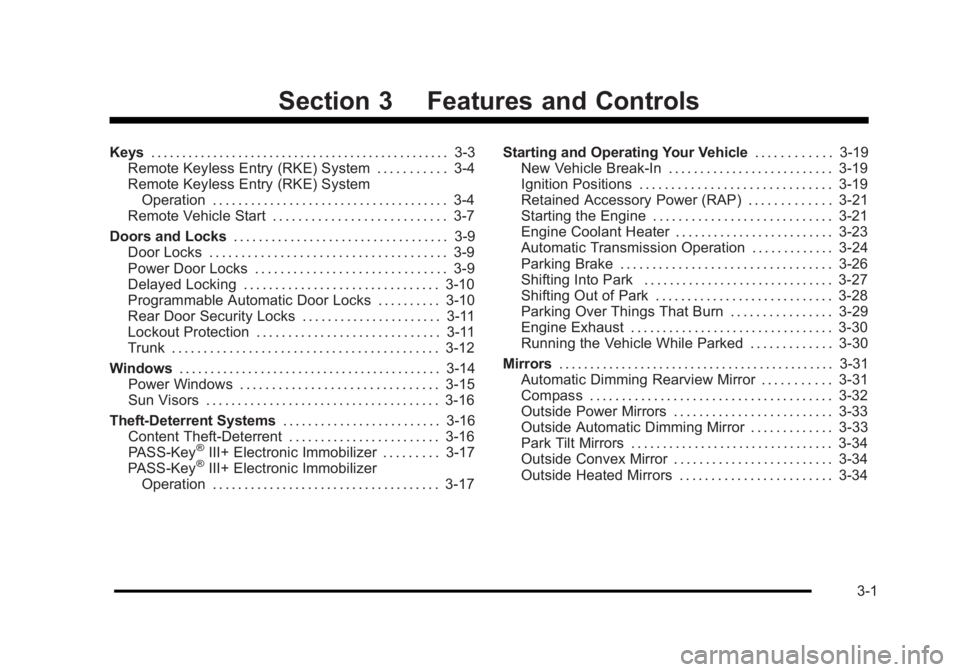 BUICK LUCERNE 2011  Owners Manual Black plate (1,1)Buick Lucerne Owner Manual - 2011
Section 3 Features and Controls
Keys. . . . . . . . . . . . . . . . . . . . . . . . . . . . . . . . . . . . . . . . . . . . . . . . 3-3
Remote Keyles