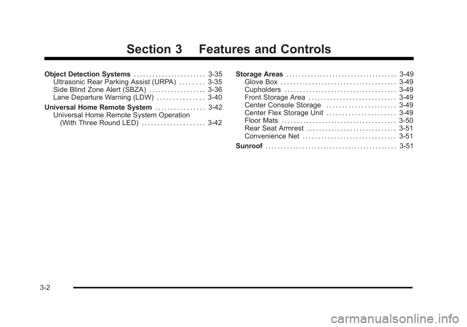 BUICK LUCERNE 2011  Owners Manual Black plate (2,1)Buick Lucerne Owner Manual - 2011
Section 3 Features and Controls
Object Detection Systems. . . . . . . . . . . . . . . . . . . . . . .3-35
Ultrasonic Rear Parking Assist (URPA) . . .