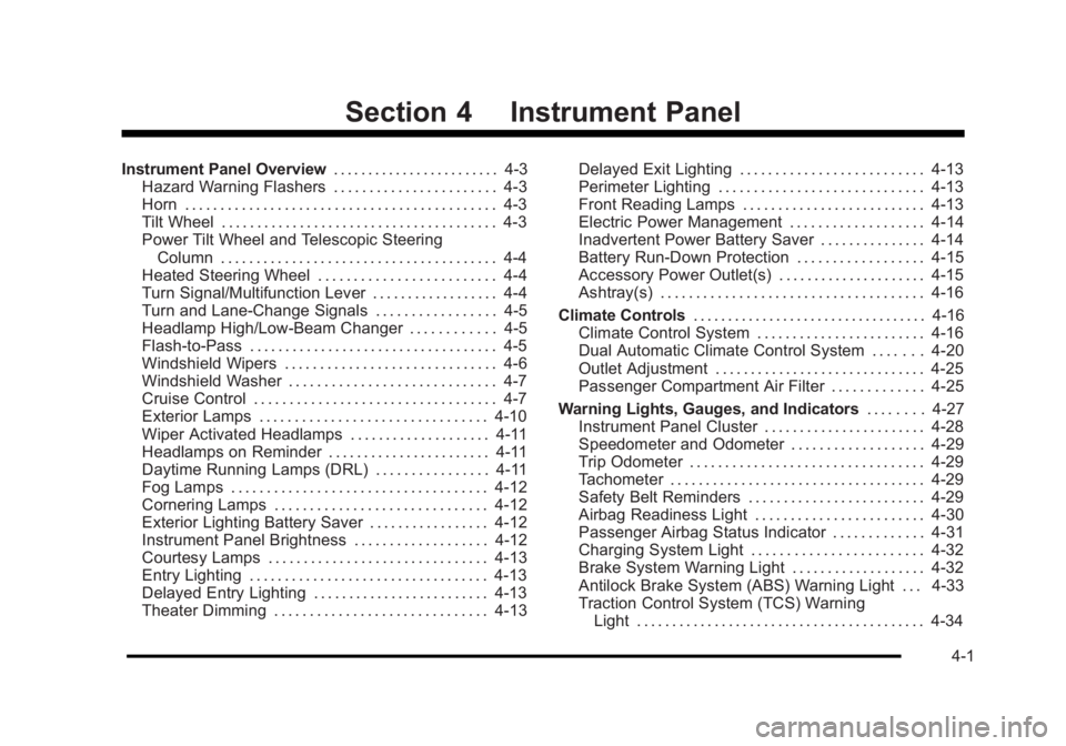 BUICK LUCERNE 2011  Owners Manual Black plate (1,1)Buick Lucerne Owner Manual - 2011
Section 4 Instrument Panel
Instrument Panel Overview. . . . . . . . . . . . . . . . . . . . . . . .4-3
Hazard Warning Flashers . . . . . . . . . . . 