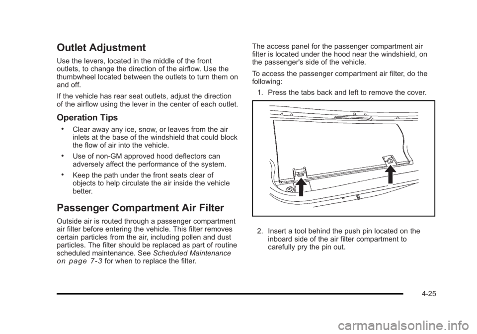 BUICK LUCERNE 2011  Owners Manual Black plate (25,1)Buick Lucerne Owner Manual - 2011
Outlet Adjustment
Use the levers, located in the middle of the front
outlets, to change the direction of the airflow. Use the
thumbwheel located bet