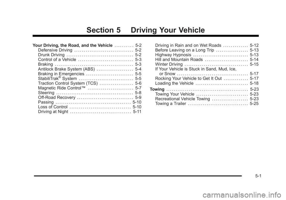 BUICK LUCERNE 2011  Owners Manual Black plate (1,1)Buick Lucerne Owner Manual - 2011
Section 5 Driving Your Vehicle
Your Driving, the Road, and the Vehicle. . . . . . . . . .5-2
Defensive Driving . . . . . . . . . . . . . . . . . . . 