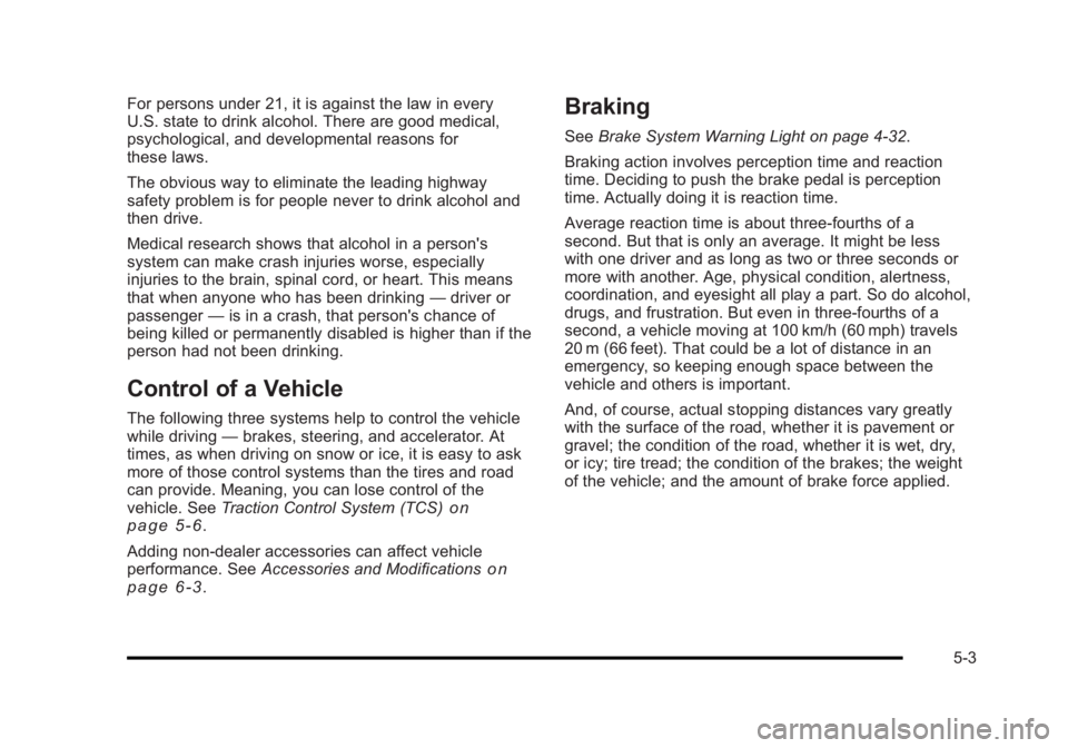 BUICK LUCERNE 2011  Owners Manual Black plate (3,1)Buick Lucerne Owner Manual - 2011
For persons under 21, it is against the law in every
U.S. state to drink alcohol. There are good medical,
psychological, and developmental reasons fo