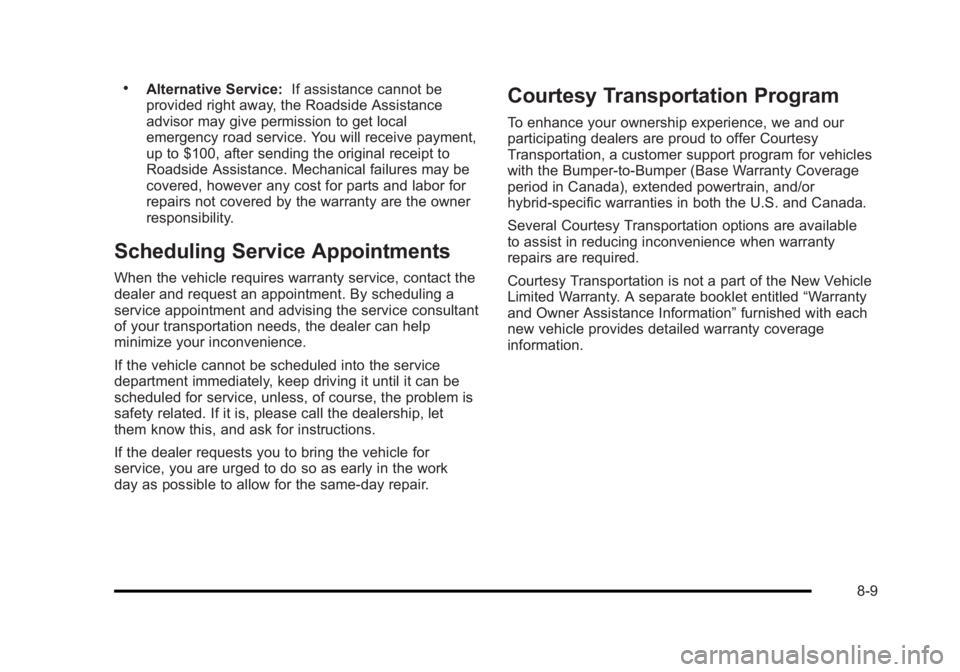 BUICK LUCERNE 2011  Owners Manual Black plate (9,1)Buick Lucerne Owner Manual - 2011
.Alternative Service:If assistance cannot be
provided right away, the Roadside Assistance
advisor may give permission to get local
emergency road ser
