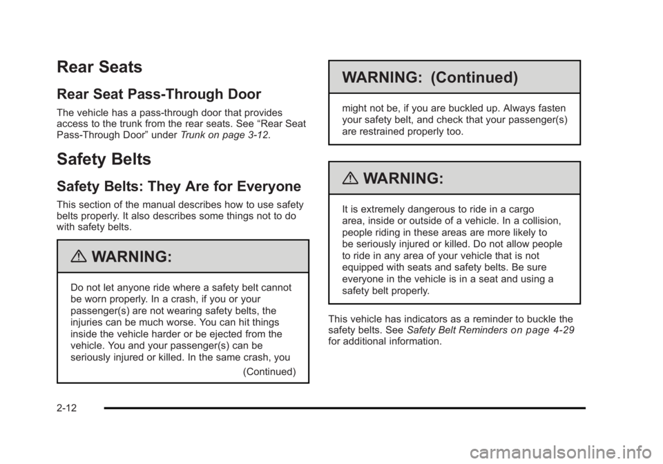 BUICK LUCERNE 2011  Owners Manual Black plate (12,1)Buick Lucerne Owner Manual - 2011
Rear Seats
Rear Seat Pass-Through Door
The vehicle has a pass‐through door that provides
access to the trunk from the rear seats. See“Rear Seat
