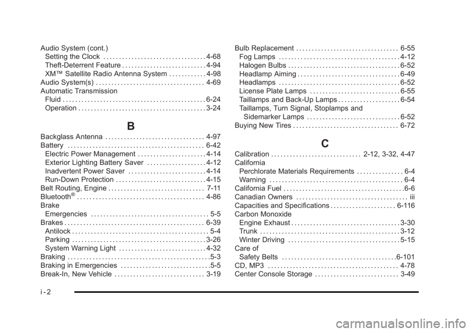 BUICK LUCERNE 2011 Owners Guide Black plate (2,1)Buick Lucerne Owner Manual - 2011
Audio System (cont.)Setting the Clock . . . . . . . . . . . . . . . . . . . . . . . . . . . . . . . . . 4-68
Theft-Deterrent Feature . . . . . . . . 