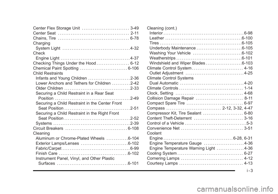 BUICK LUCERNE 2011  Owners Manual Black plate (3,1)Buick Lucerne Owner Manual - 2011
Center Flex Storage Unit . . . . . . . . . . . . . . . . . . . . . . . . . . 3-49
Center Seat . . . . . . . . . . . . . . . . . . . . . . . . . . . .