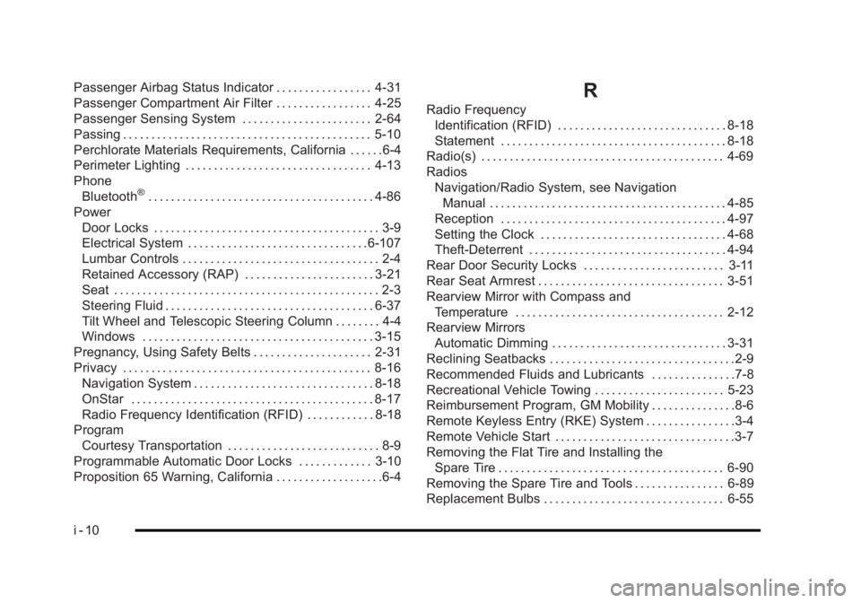 BUICK LUCERNE 2011 User Guide Black plate (10,1)Buick Lucerne Owner Manual - 2011
Passenger Airbag Status Indicator . . . . . . . . . . . . . . . . . 4-31
Passenger Compartment Air Filter . . . . . . . . . . . . . . . . . 4-25
Pas BUICK LUCERNE 2011 User Guide Black plate (10,1)Buick Lucerne Owner Manual - 2011
Passenger Airbag Status Indicator . . . . . . . . . . . . . . . . . 4-31
Passenger Compartment Air Filter . . . . . . . . . . . . . . . . . 4-25
Pas